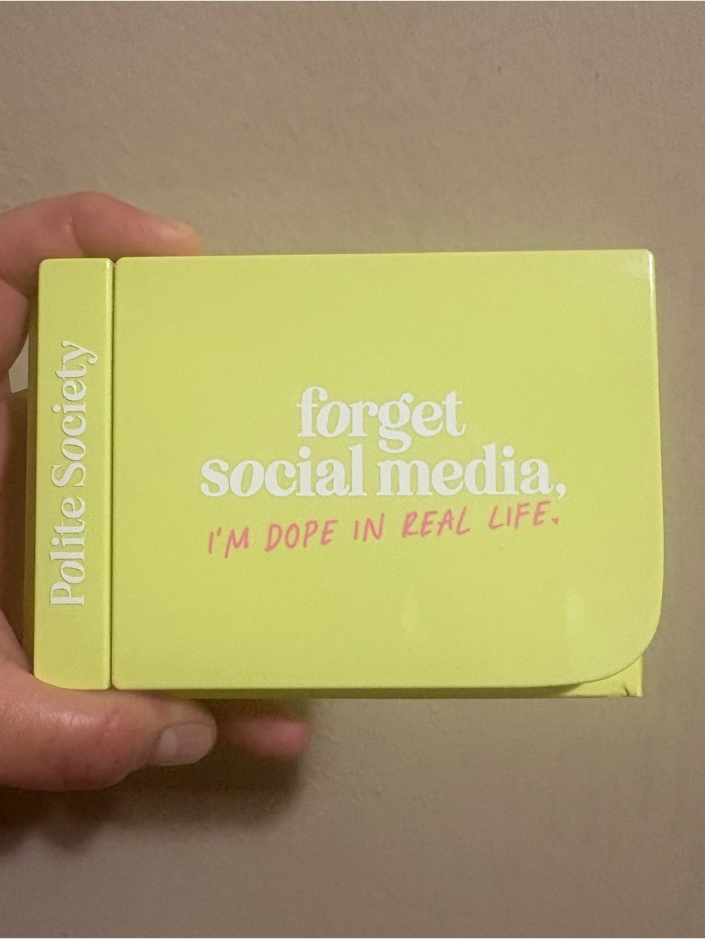Polite Society Forget Social Media, I'm Dope In Real Life Eyeshadow Palette New